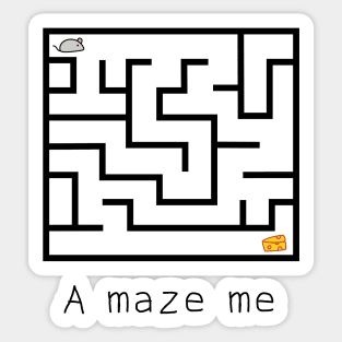 a maze me Sticker